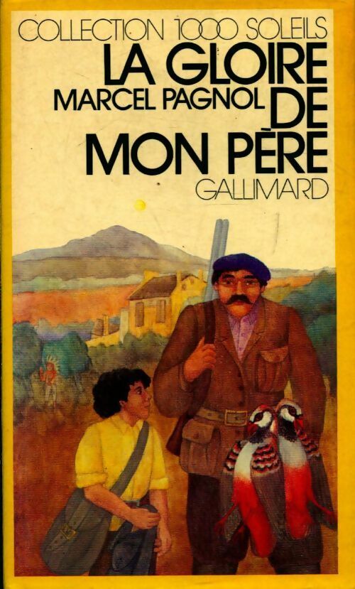 Livrenpoche : Souvenirs d'enfance Tome I : La gloire de mon père - Marcel Pagnol - Livre