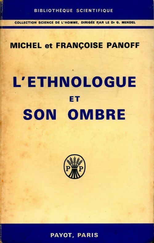 Livrenpoche : L'ethnologue et son ombre - Michel Panoff, Françoise Panoff - Livre
