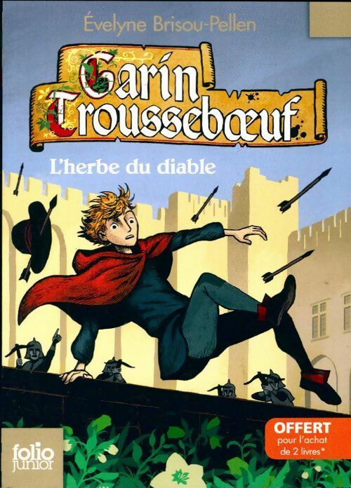 Livrenpoche : Garin Trousseboeuf Tome VI : L'herbe du diable - Evelyne Brisou-Pellen - Livre
