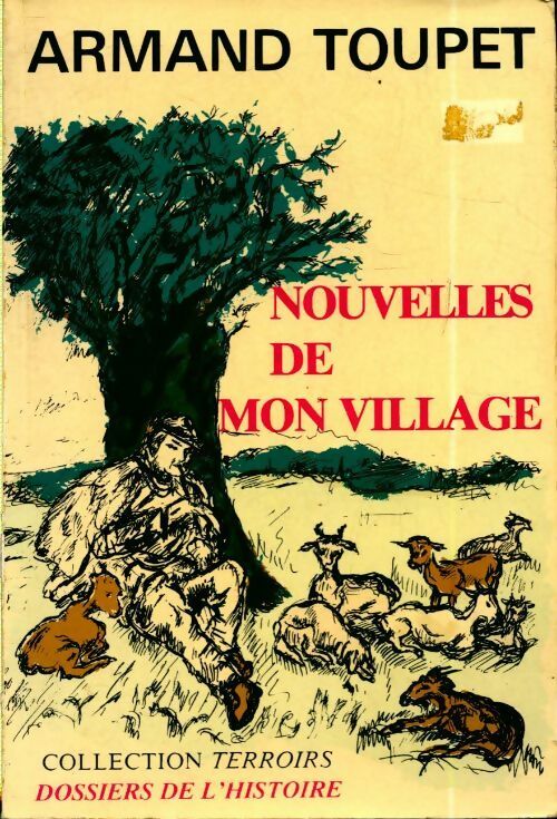 Livrenpoche : Nouvelles de mon village - Armand Toupet - Livre