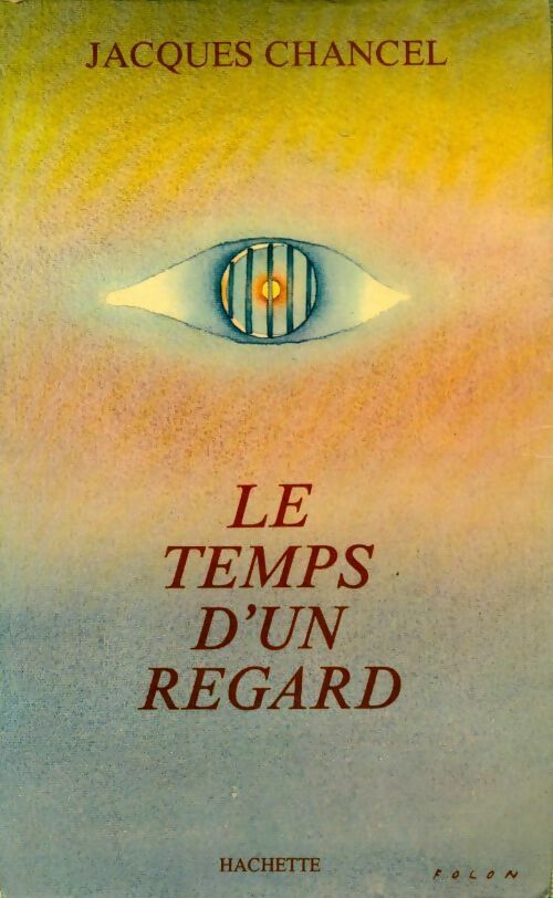 Livrenpoche : Le temps d'un regard - Jacques Chancel - Livre