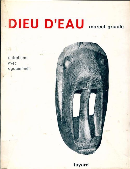 Livrenpoche : Dieu d'eau. Entretiens avec Ogotemmêli - Marcel Griaule - Livre