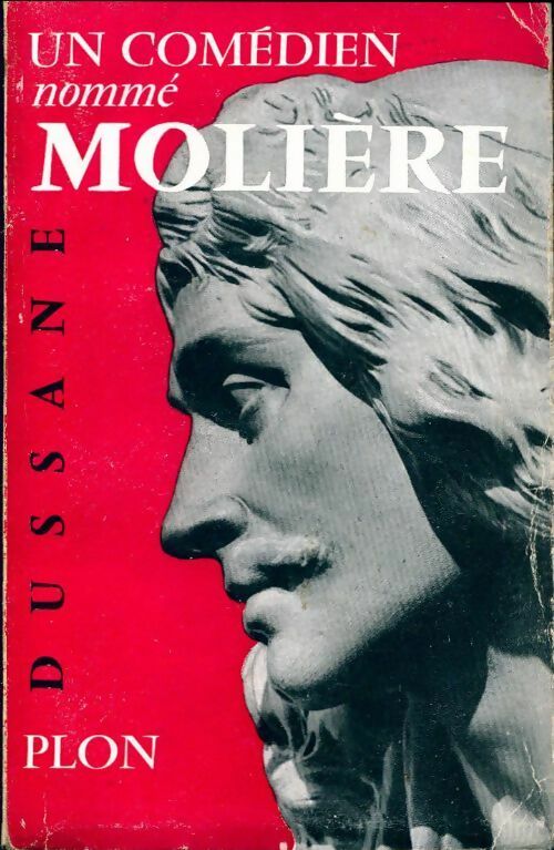 Livrenpoche : Un comédien nomme Molière - Dussane - Livre