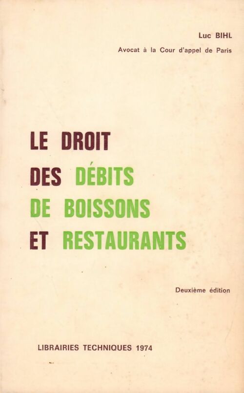 Livrenpoche : Le droit des débits de boissons et restaurants - Luc Bihl - Livre