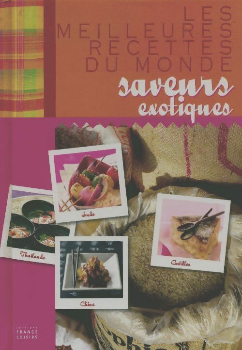 Livrenpoche : Les meilleures recettes du monde ? Saveurs exotiques - Collectif - Livre