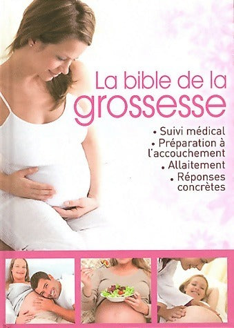 Livrenpoche : La bible de la grossesse - Collectif - Livre