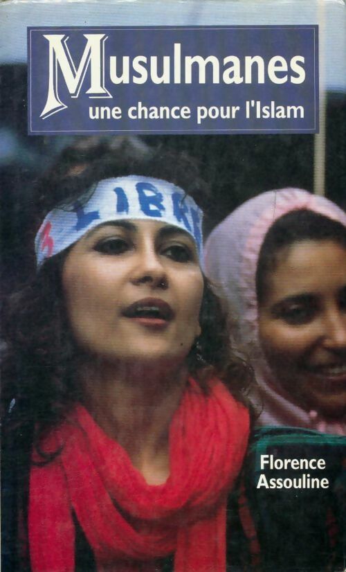 Livrenpoche : Musulmanes. Une chance pour l'islam - Florence Assouline - Livre