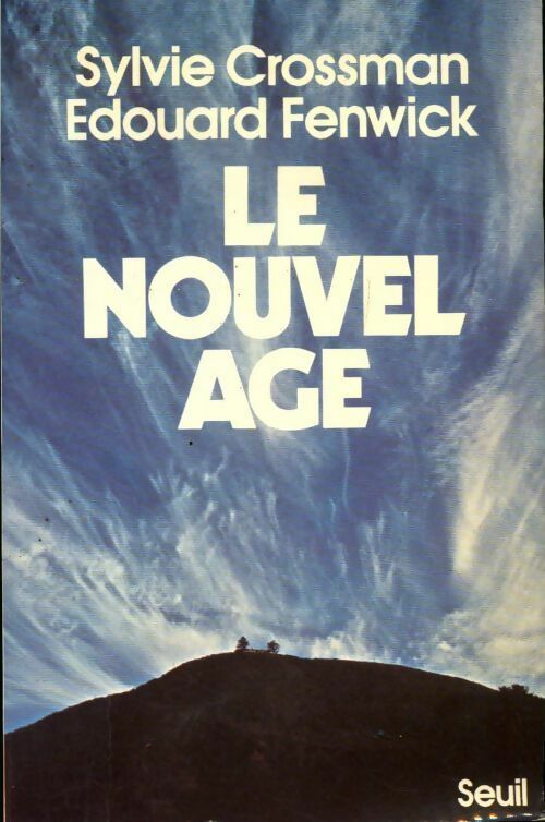 Livrenpoche : Le nouvel âge - Sylvie Crossman, Edouard Fenwick - Livre