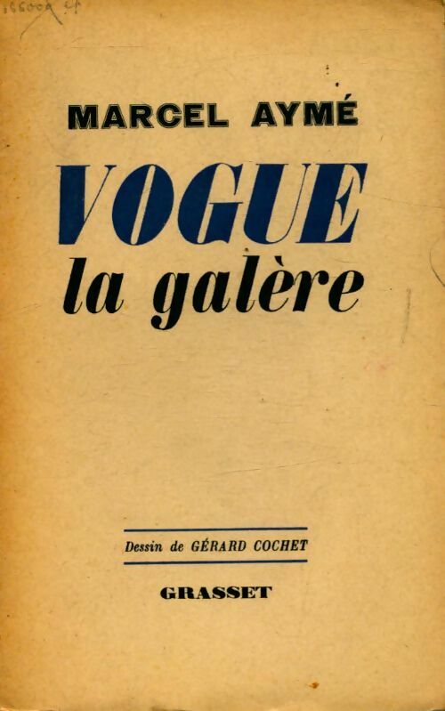 Vogue la galère - Marcel Aymé - Livre