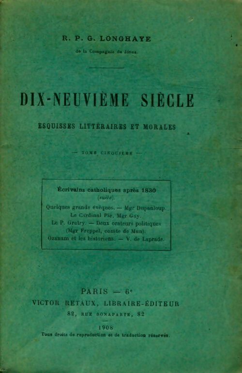 Livrenpoche : Dix-neuvième siècle esquisses littéraires et morales Tome V - R.P.G. Longhaye - Livre
