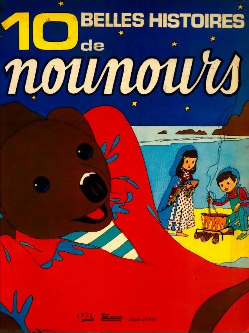Livrenpoche : 10 belles histoires de nounours - Claude Laydu - Livre