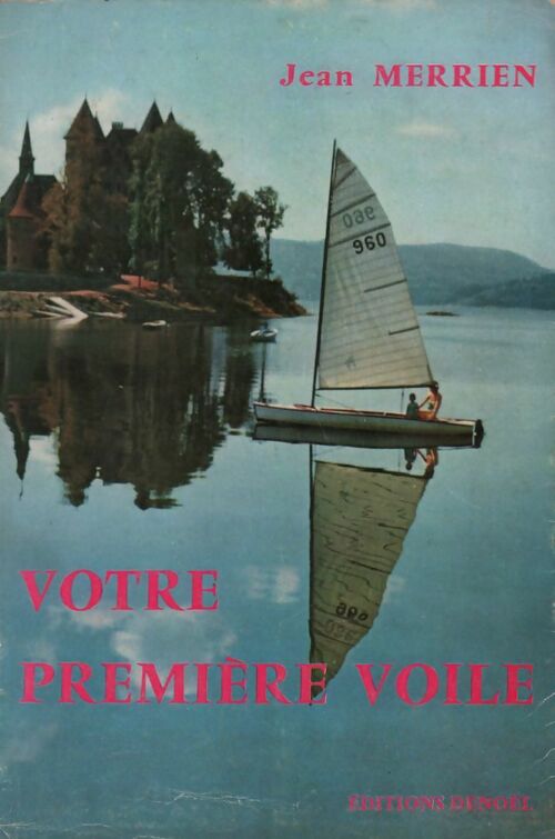 Votre première voile - Jean Merrien - Livre