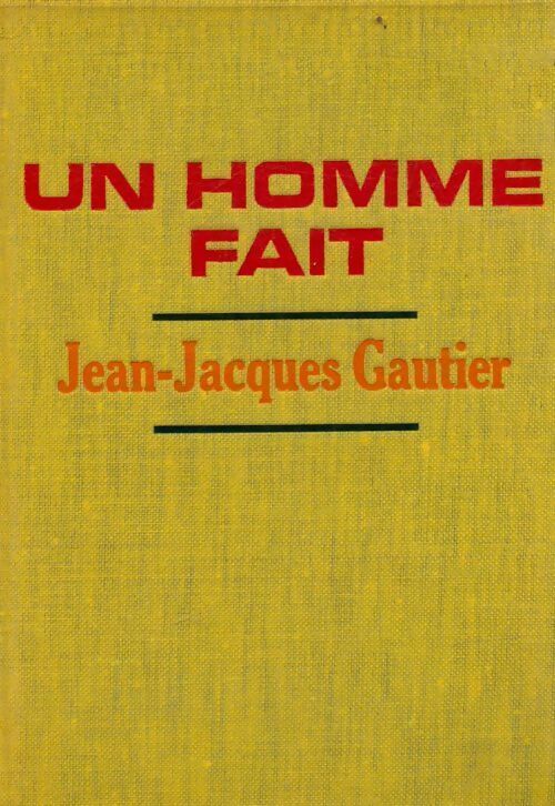 Livrenpoche : Un homme fait - Jean-Jacques Gautier - Livre