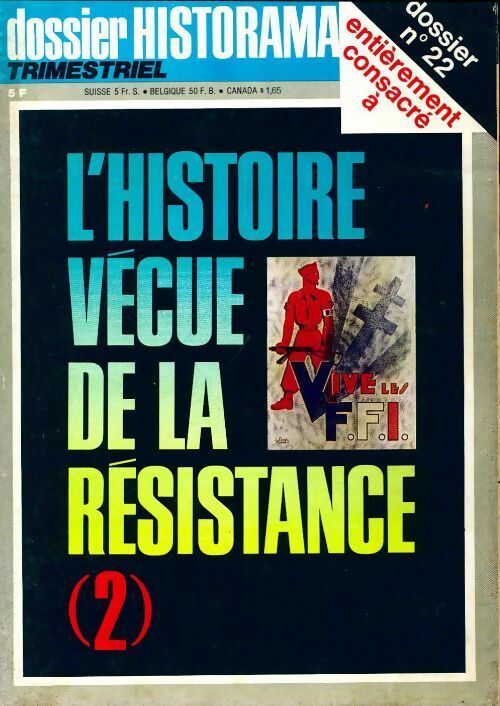Livrenpoche : Dossier Historama n°22 : L'histoire vécue de la Résistance Tome II - Collectif - Livre