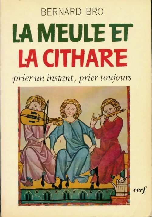 Livrenpoche : La meule et la cithare - Bernard Bro - Livre