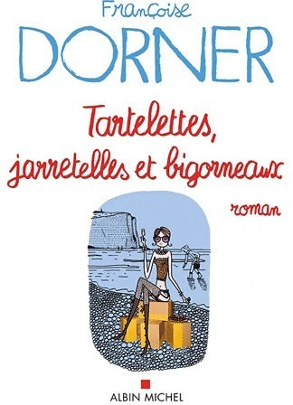 Livrenpoche : Tartelettes, jarretelles et bigorneaux - Françoise Dorner - Livre