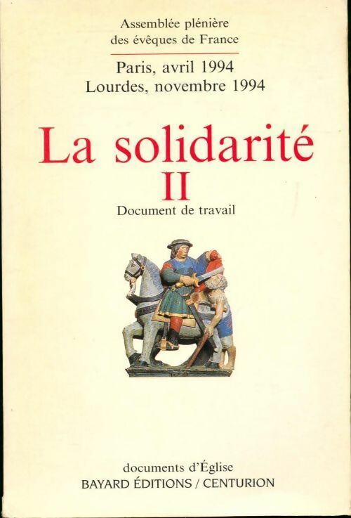 Livrenpoche : La solidarité Tome II. Assemblée plénière des evêques de France. Paris avril 1994. Lourdes novembre 1994 - Collectif - Livre