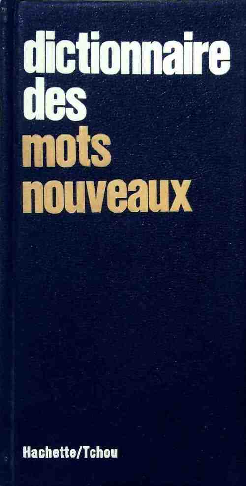 Livrenpoche : Dictionnaire des mots nouveaux - Pierre Gilbert - Livre