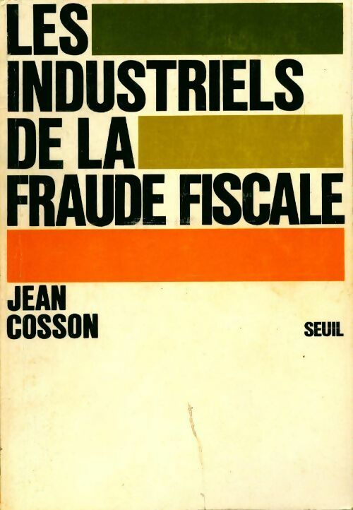 Livrenpoche : Les industriels de la fraude fiscale - Jean Cosson - Livre