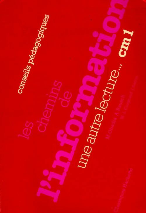 Livrenpoche : Les chemins de l'information : Conseils pédagogiques CM1 - Collectif - Livre