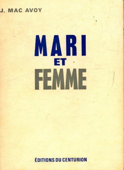 Livrenpoche : Mari et femme - J. Mac Avoy - Livre