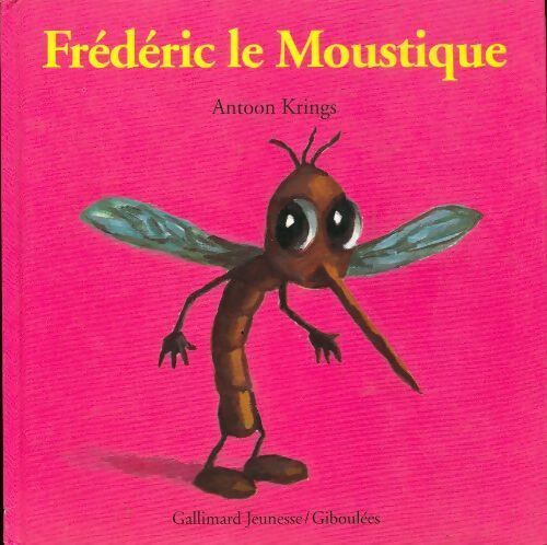 Livrenpoche : Frédéric le Moustique - Antoon Krings - Livre