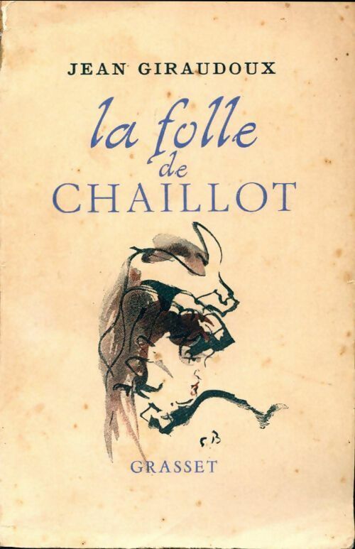 Livrenpoche : La folle de Chaillot - Jean Giraudoux - Livre