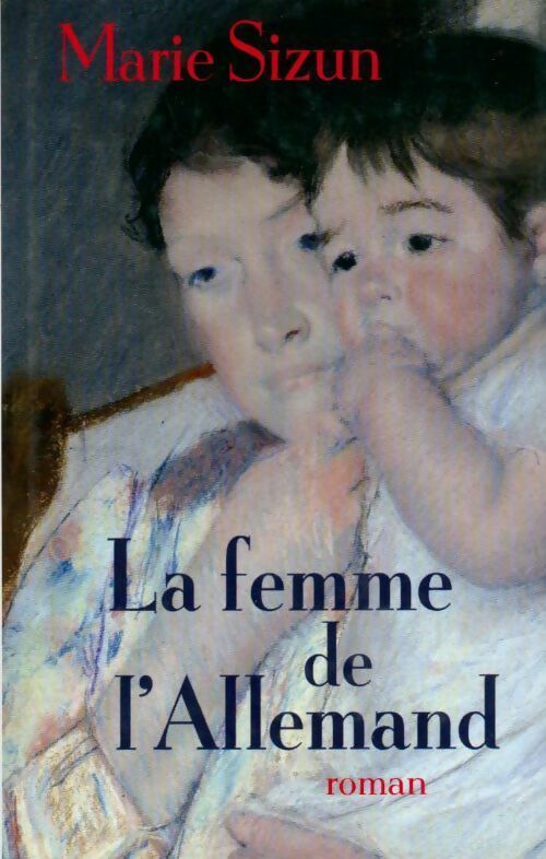 Livrenpoche : La femme de l'allemand - Marie Sizun - Livre