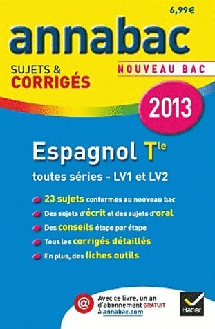 Livrenpoche : Espagnol Terminales LV1 et LV2 Sujets & corrigés 2013 - Jean-Yves Kerzulec - Livre