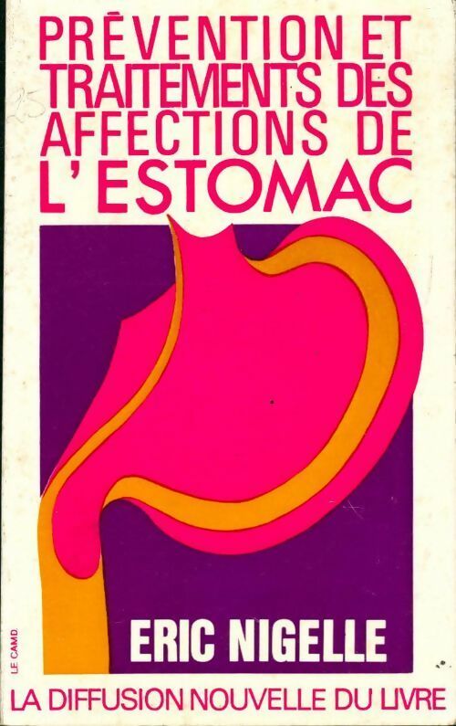 Livrenpoche : Prévention et traitements des affections de l'estomac - Eric Nigelle - Livre