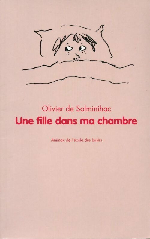 Livrenpoche : Une fille dans ma chambre - Olivier De Solminihac - Livre