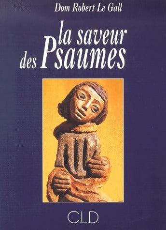 La saveur des psaumes - Robert Le Gall - Livre