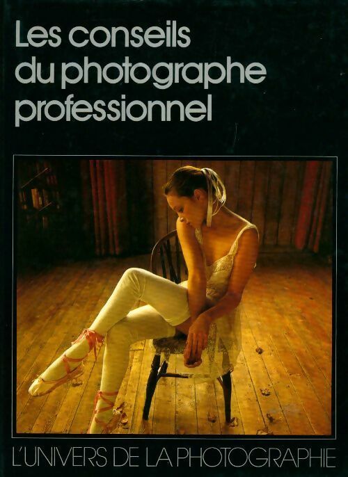 Les conseils du photographe professionnel - Jack Schofield - Livre