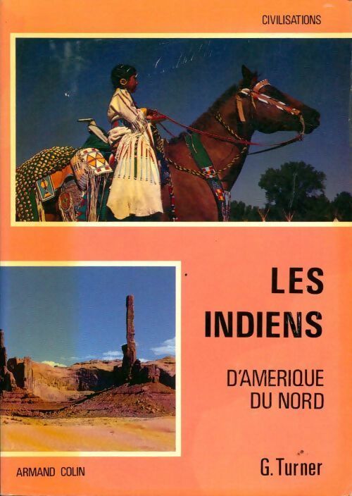 Les indiens d'Amérique du nord - Geoffrey Turner - Livre
