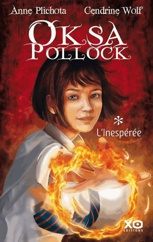 Livrenpoche : Oksa Pollock Tome I : L'inespérée - Anne Plichota - Livre