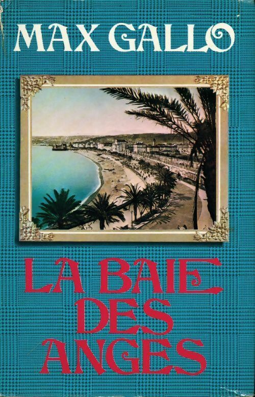Livrenpoche : La baie des anges Tome I - Max Gallo - Livre