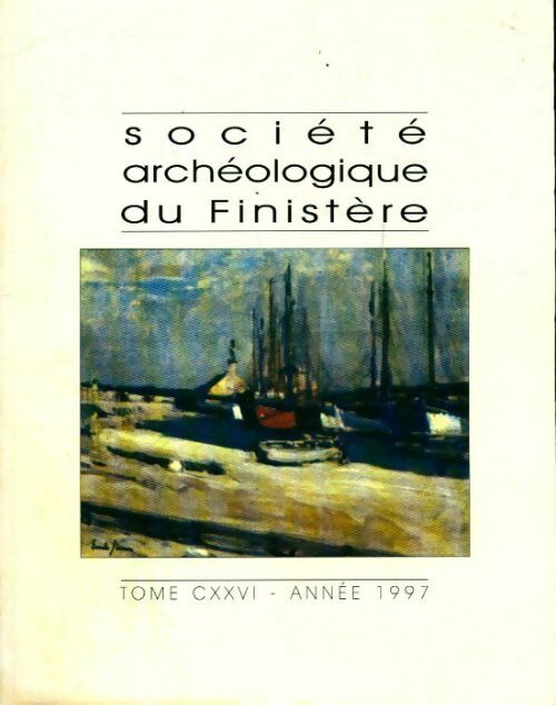 Livrenpoche : Société archéologique su Finistère Tome 126 - Collectif - Livre