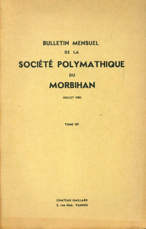 Livrenpoche : Bulletin mensuel de la société polymathique du Morbihan Tome 107 - Collectif - Livre