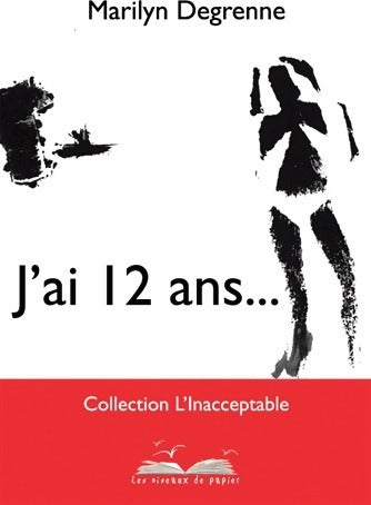 Livrenpoche : J'ai 12 ans... - Marilyn Degrenne - Livre