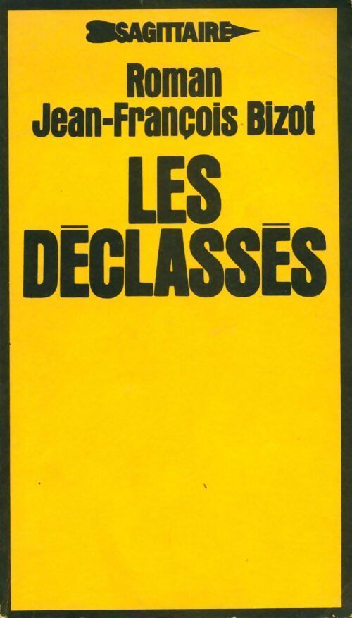 Livrenpoche : Les déclassés - Jean-François Bizot - Livre