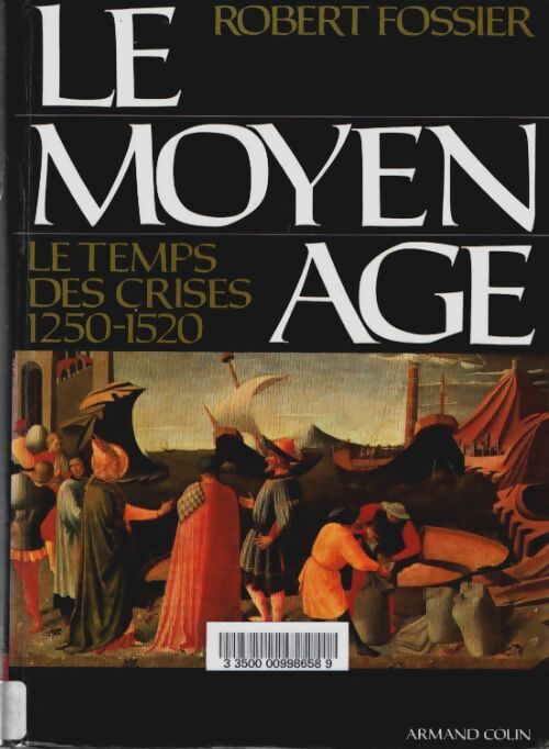 Livrenpoche : Le moyen Age Tome III : Le temps des crises 1250-1520 112497 - Robert Fossier - Livre