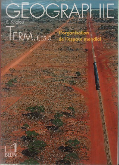 Livrenpoche : Géographie Terminales L, ES, S - R Knafou - Livre