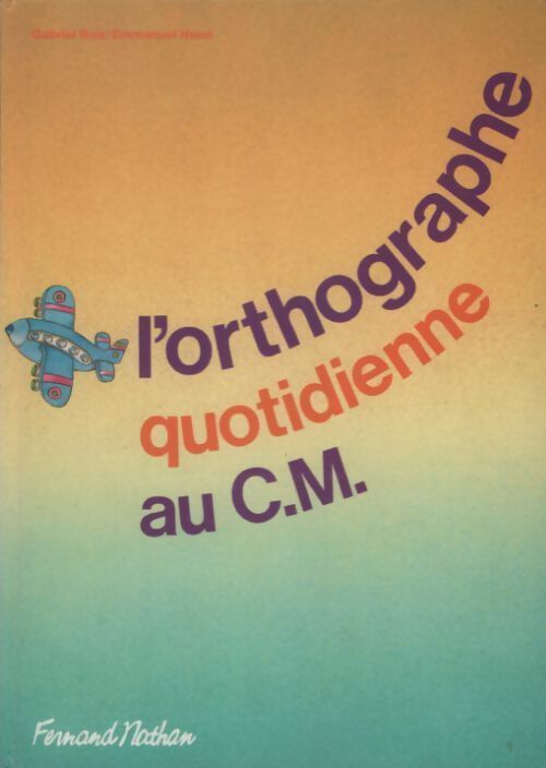 Livrenpoche : L'orthographe quotidienne au CM - Collectif - Livre