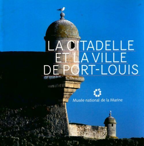 Livrenpoche : La citadelle et la ville de Port-louis - Collectif - Livre