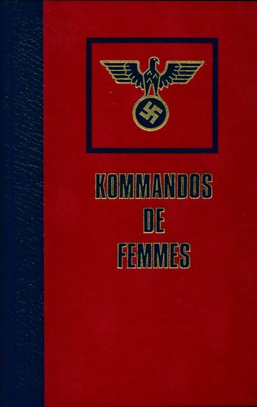 Livrenpoche : Les mannequins nus Tome III : Kommandos de femmes - Christian Bernadac - Livre