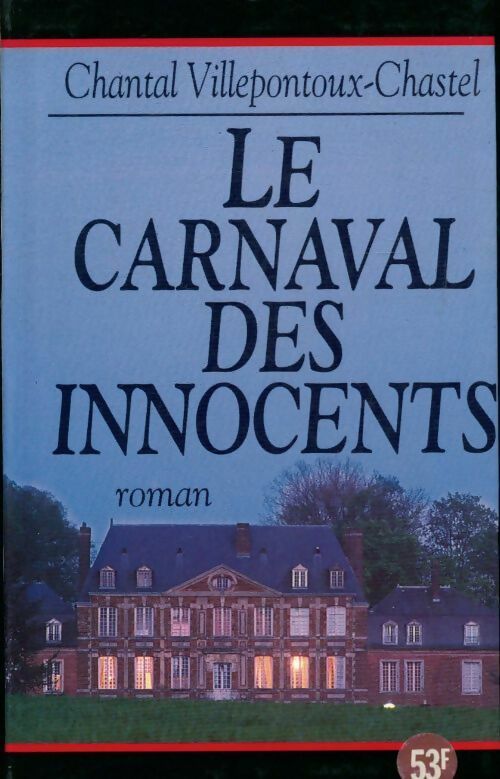 Livrenpoche : Le carnaval des innocents - Chantal Villepontoux-Chastel - Livre