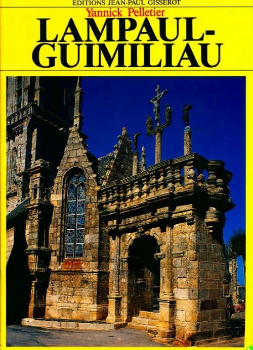 Livrenpoche : Lampaul-Guimiliau - Yannick Pelletier - Livre