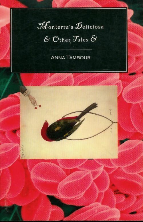 Livrenpoche : Monterra's deliciosa & other tales - Anna Tambour - Livre
