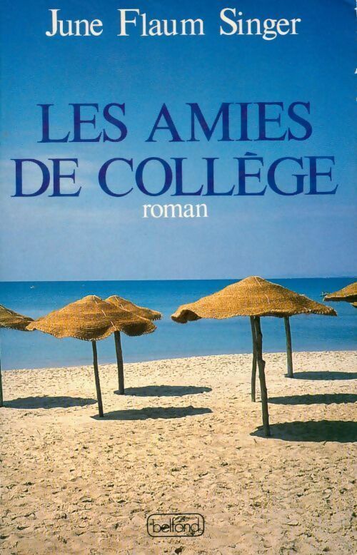 Livrenpoche : Les amies de collège - June Flaum Singer - Livre