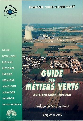 Livrenpoche : Guide des métiers verts avec ou sans diplôme - Françoise Chirot, Anne Galey - Livre